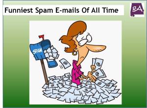 The Funniest Spam Emails Of All Time - Geek Alabama