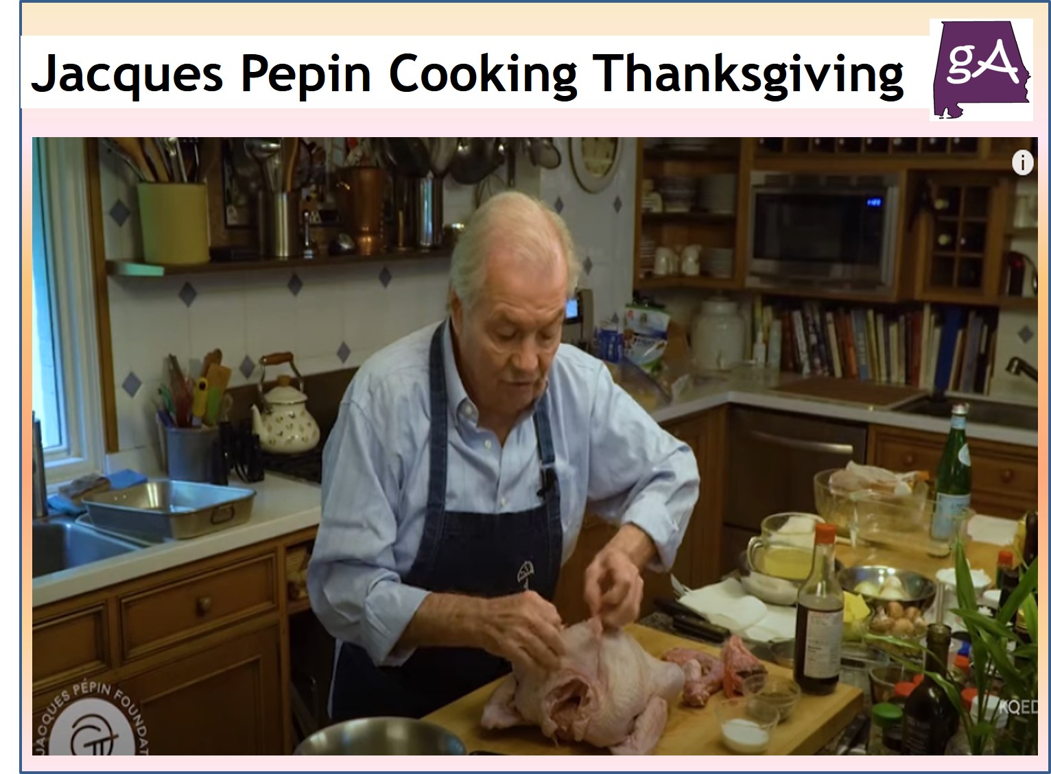 Watch Jacques Pépin Roast A Turkey From Home Geek Alabama