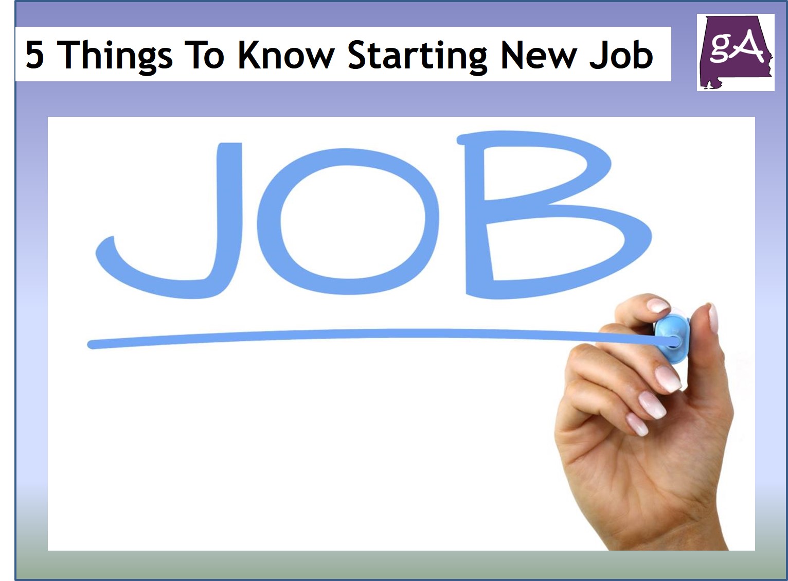 5 Things To Know Before Starting A New Job Geek Alabama