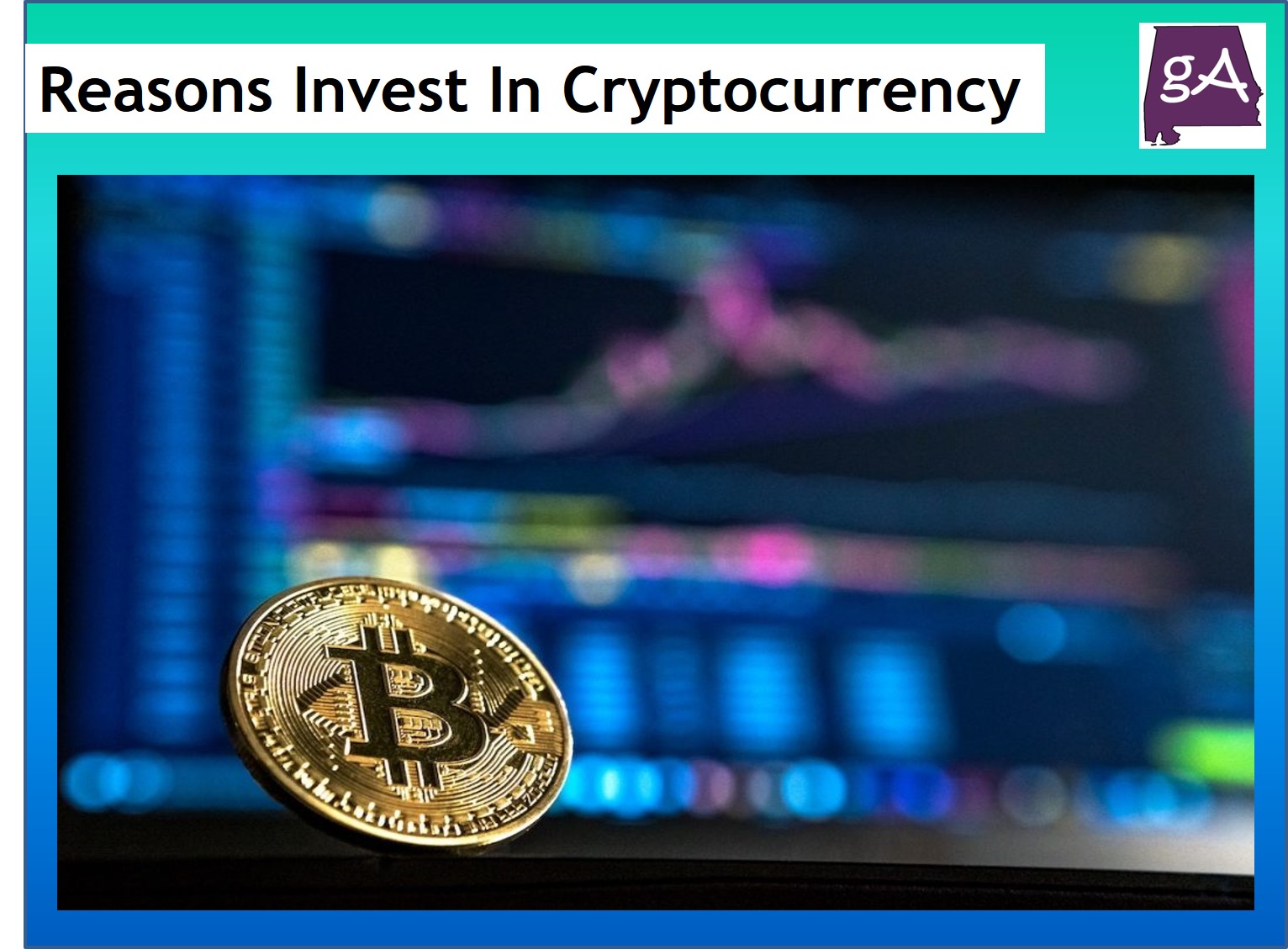 Reasons To Invest in Cryptocurrency