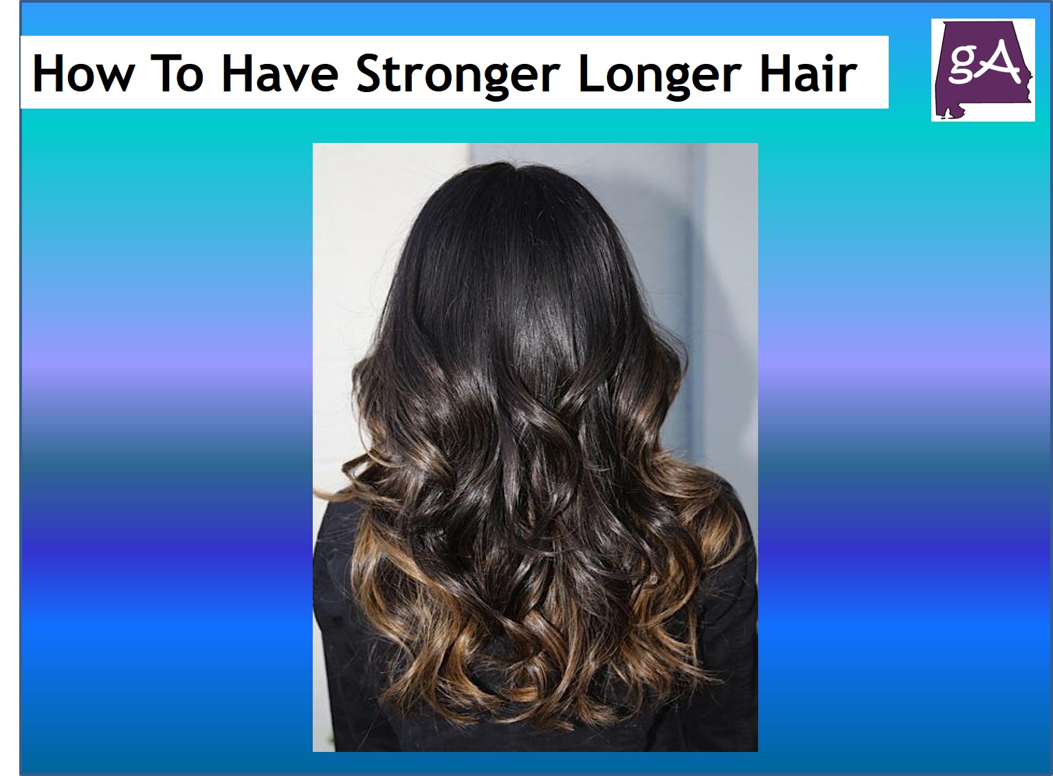 How To Have Stronger And Longer Hair 5 Tips Geek Alabama