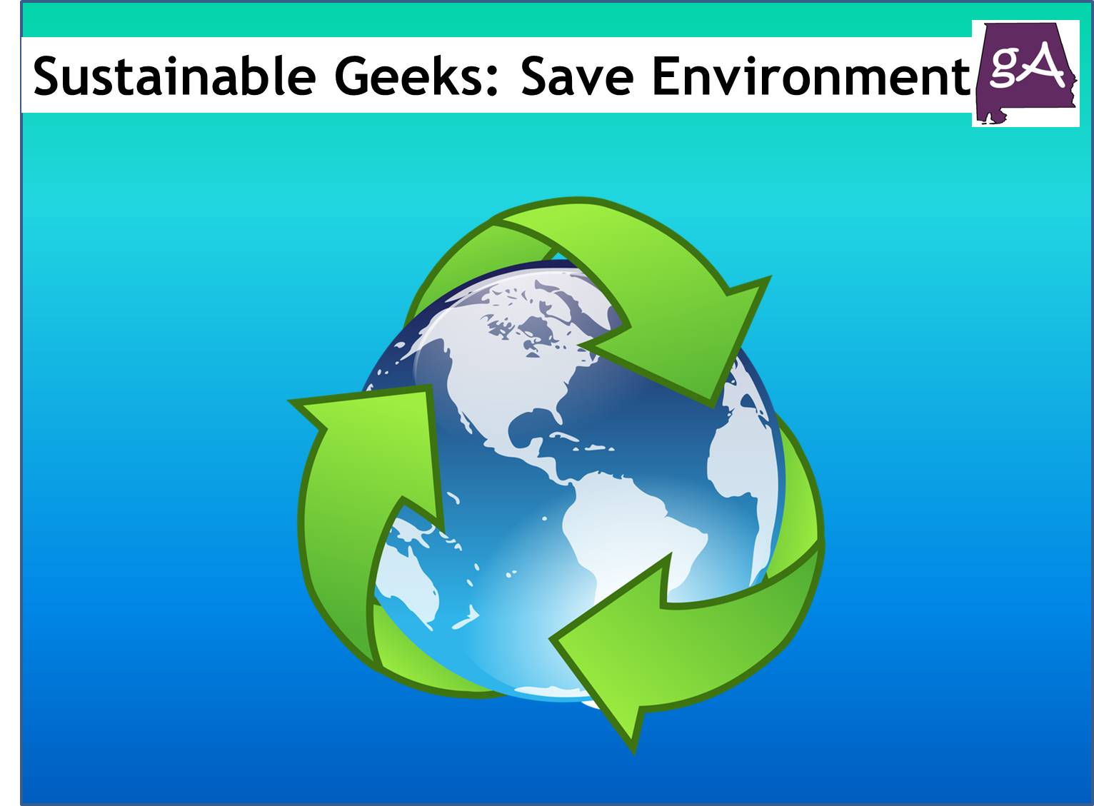 Sustainable Geeks: How To Do Your Bit To Save The Environment! - Geek ...