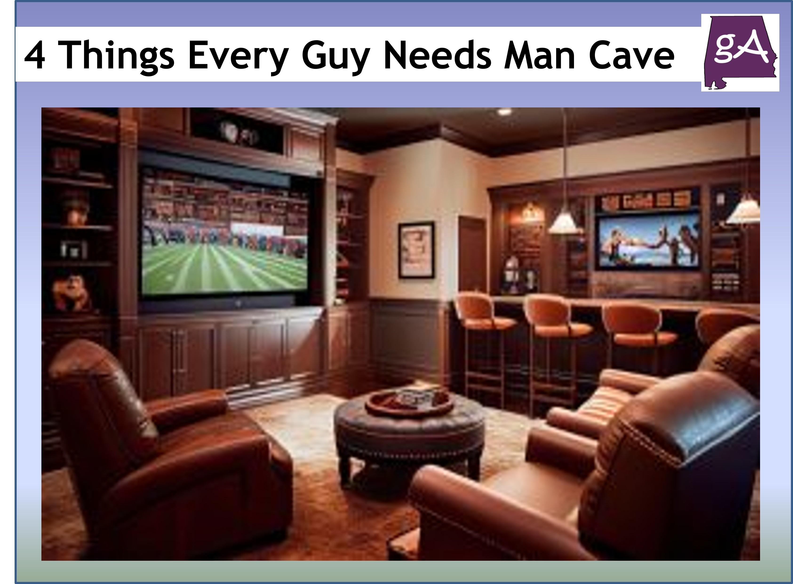 4 Things Every Guy Needs in Their Man Cave