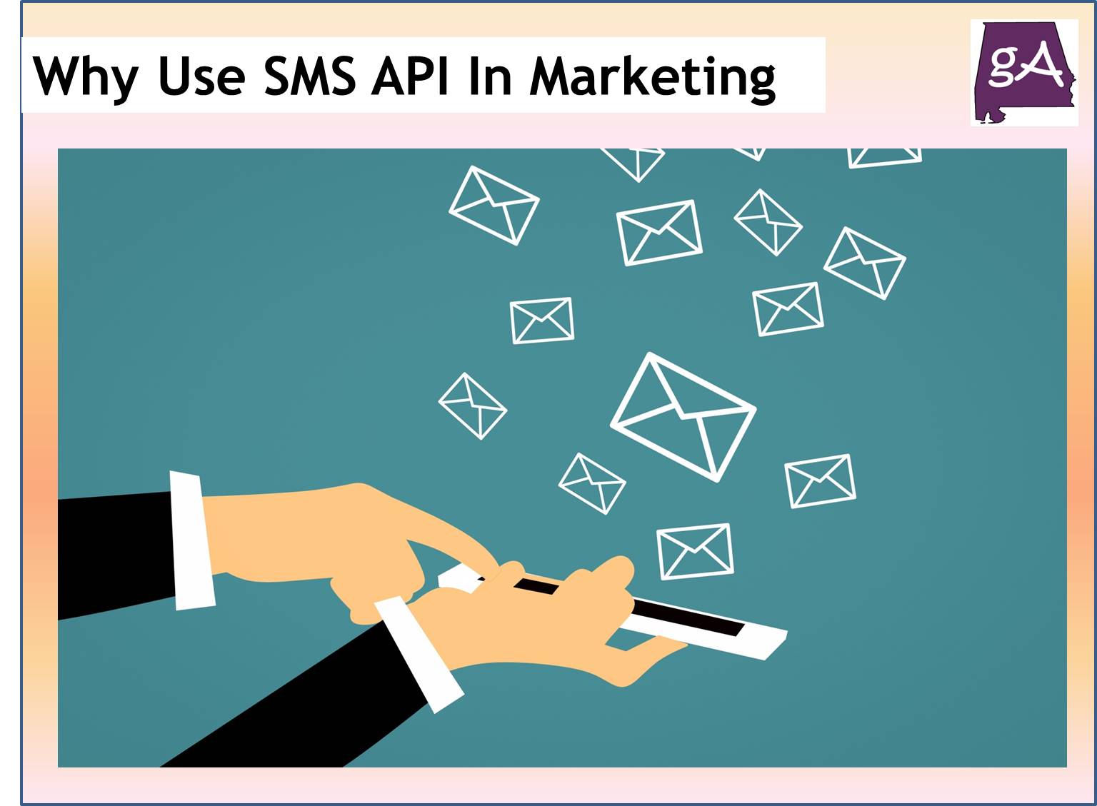 Why You Should Use SMS API In Marketing - Geek Alabama
