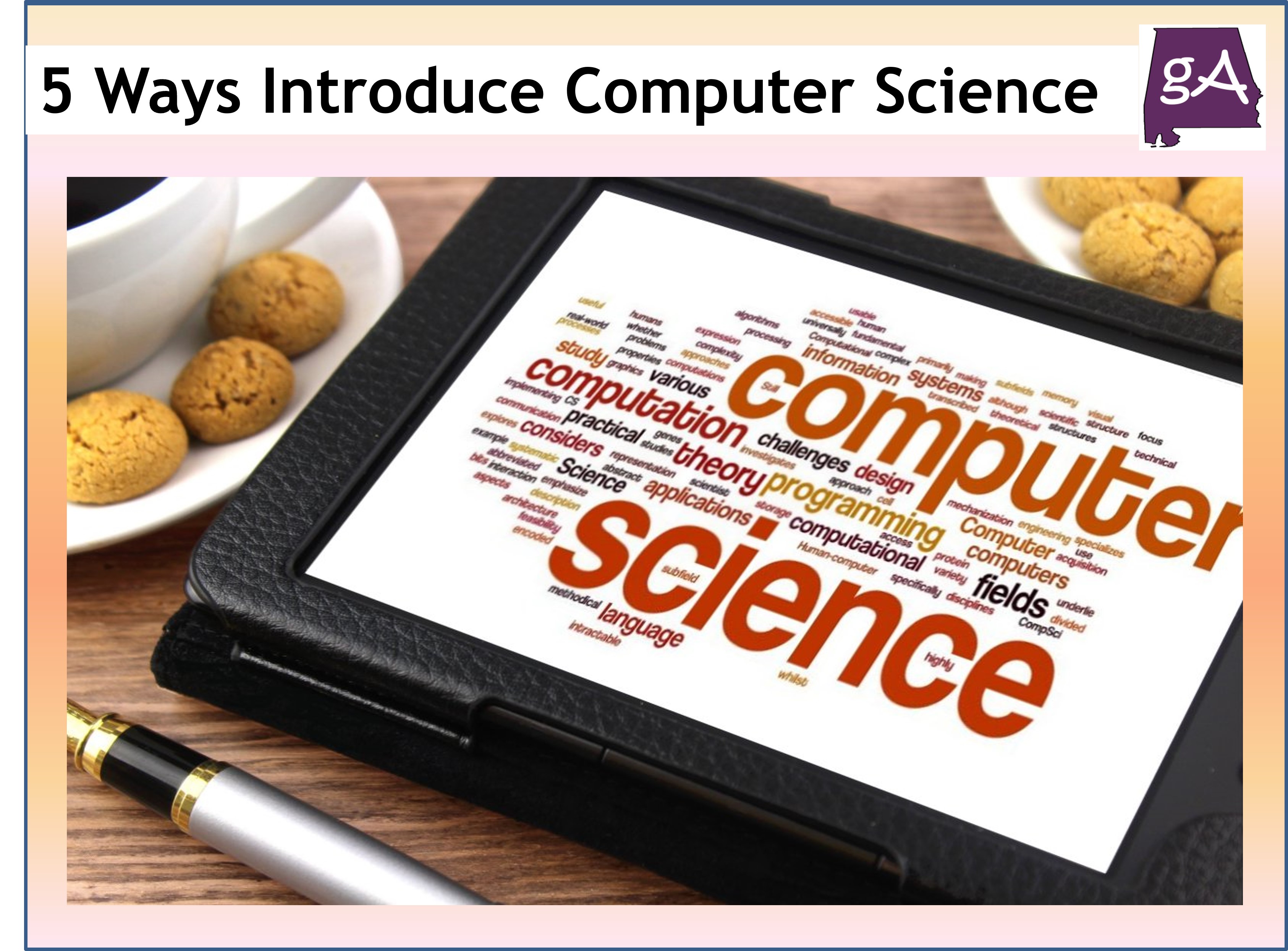 5 Ways To Introduce Yourself To Computer Science - Geek Alabama
