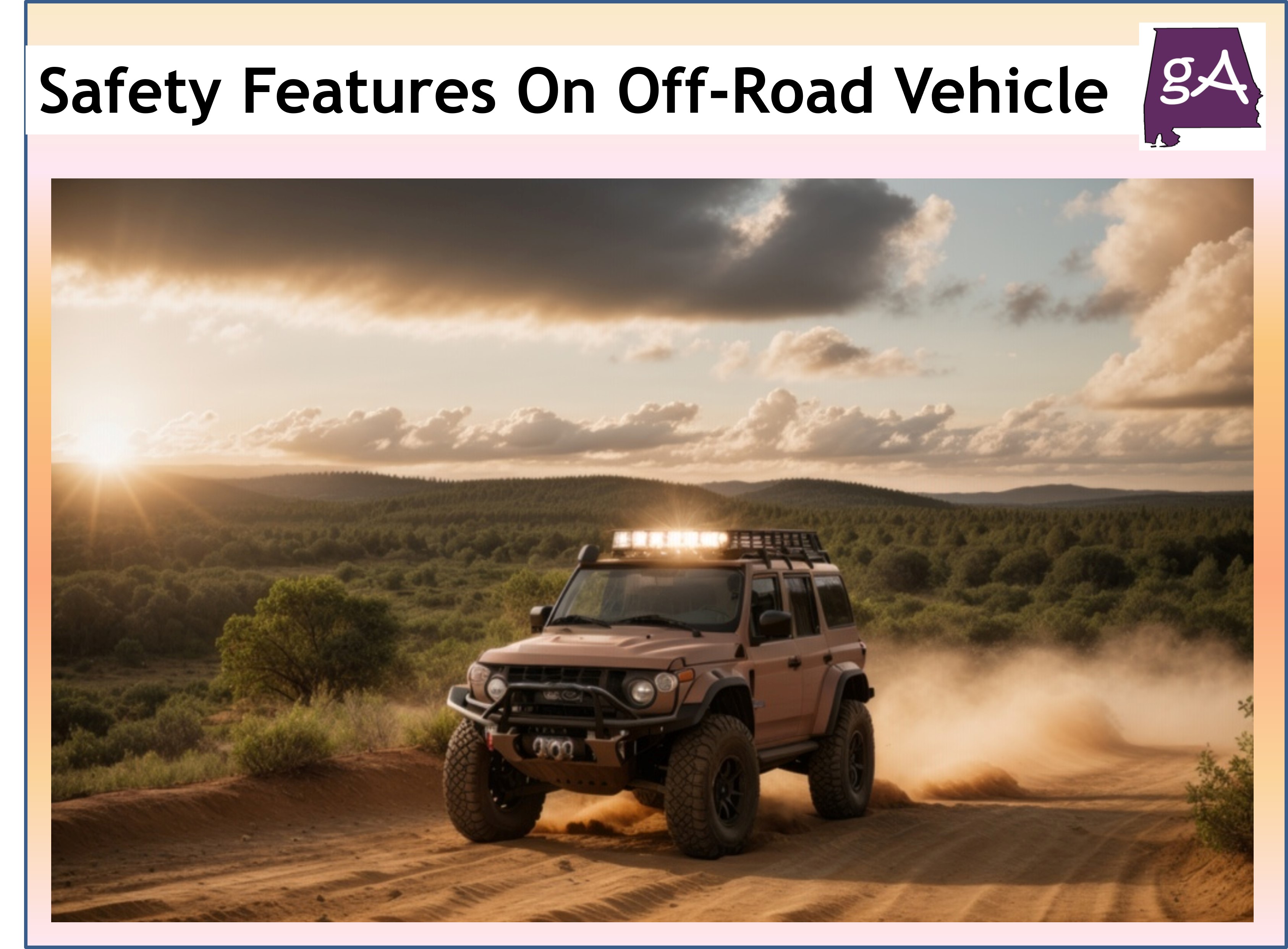 Top 7 Safety Features To Have on Your Off-Roading Vehicle