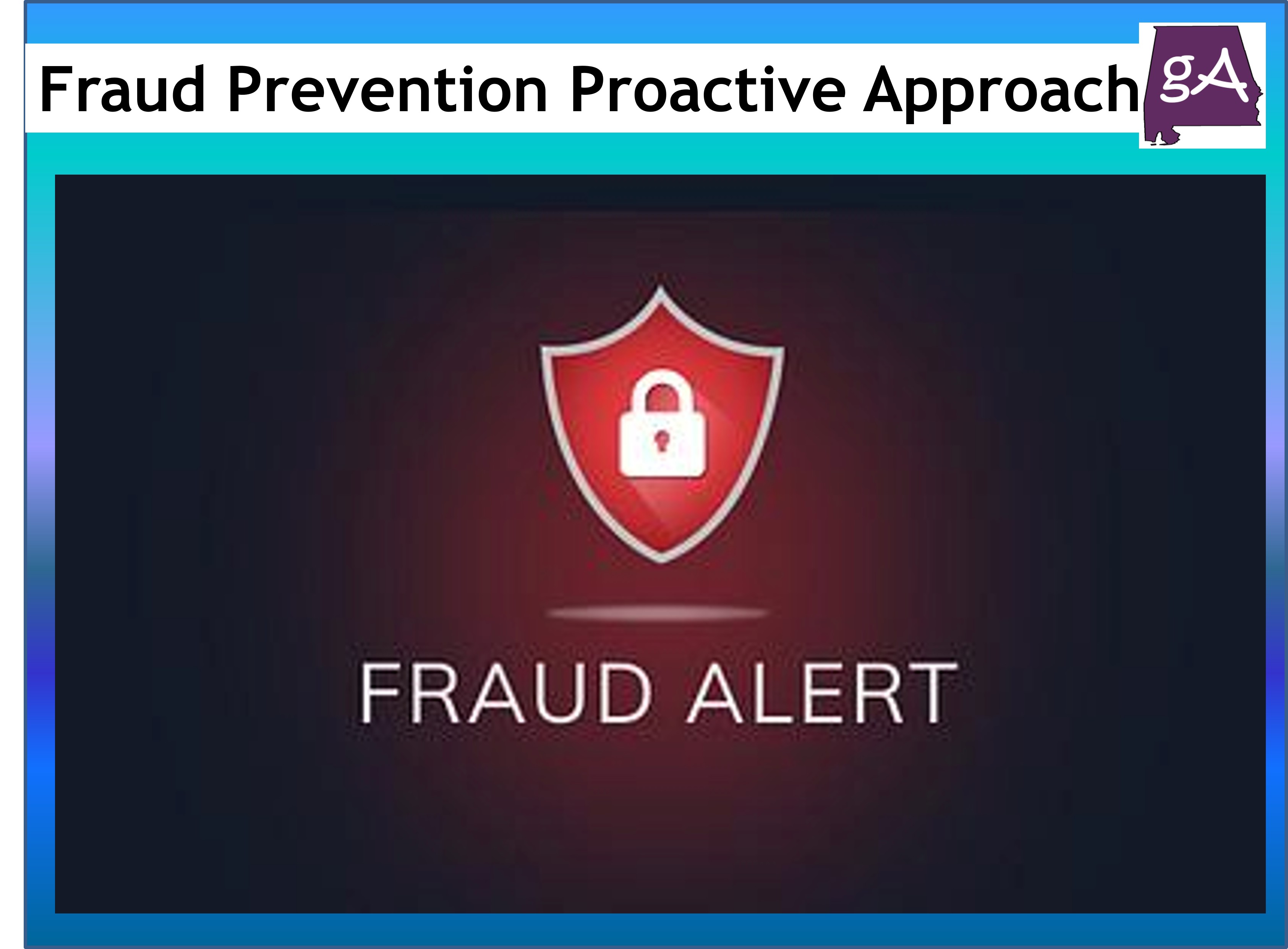 Why Fraud Prevention Requires A Proactive Approach - Geek Alabama
